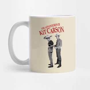 The Adventures of Kit Carson - Kit Carson, El Toro - 50s Tv Western Mug